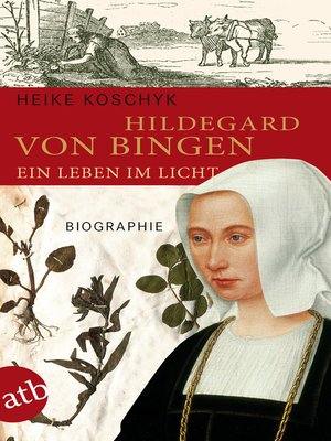 cover image of Hildegard von Bingen. Ein Leben im Licht